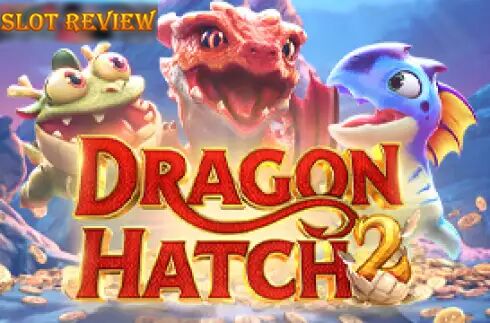 Dragon Hatch 2 slot